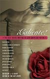 Caliente: The Best Erotic Writing in Latin American Fiction