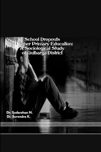 School Dropouts in Higher Primary Education: A Sociological Study of Gulbarga District