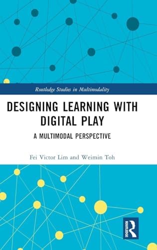 Designing Learning With Digital Play: A Multimodal Perspective ...