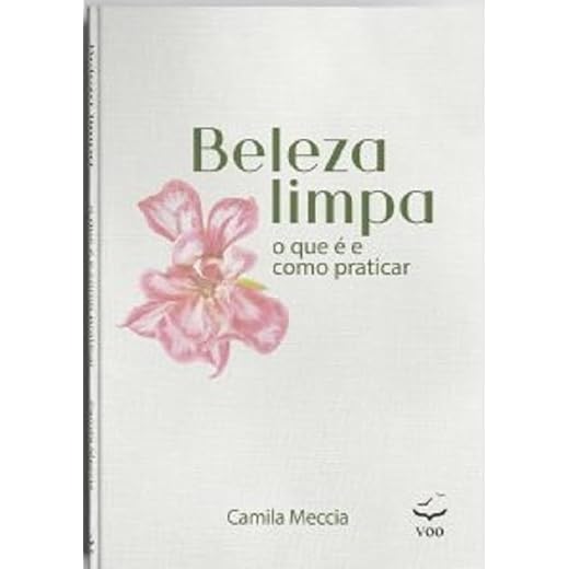 Beleza Limpa - O que é e como praticar