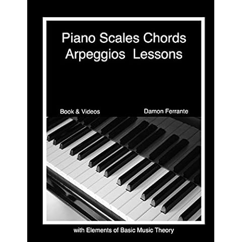 Piano Scales, Chords & Arpeggios Lessons with Elements of Basic Music Theory: Fun, Step-By-Step Guide for Beginner to Advanced Levels(Book & Streaming Video) Cover