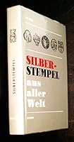 Silberstempel aus aller Welt. 3768415368 Book Cover