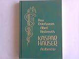  Kaspar Hauser - Arztberichte