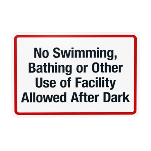 No Swimming Bathing Or Other Use Of Facility Allowed After Dark Warning Sign, Pool Rules Security Metal Signs for Home Business Garage Street Wall Safety Caution Custom Decor 12 x 8 Inch