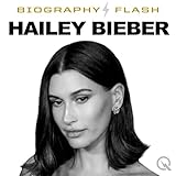 Hailey Bieber - Biography Flash