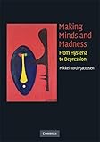Making Minds and Madness: From Hysteria to Depression