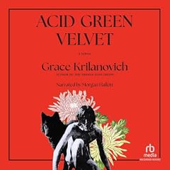 Acid Green Velvet Audiolibro Por Grace Krilanovich arte de portada