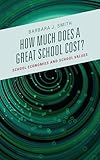 How Much Does a Great School Cost?: School Economies and School Values