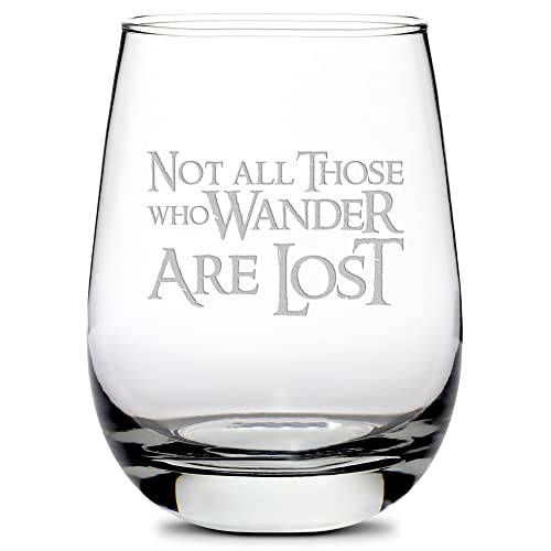 Integrity Bottles, Not All Those Who Wander Are Lost, Stemless Wine Glass, Handmade, Handblown, Hand Etched Gifts, Sand Carved, 16oz