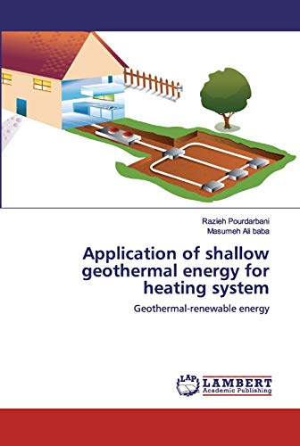 Application of shallow geothermal energy for heating system: Geothermal-renewable energy
