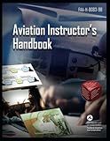 Aviation Instructor's Handbook: faa-h-8083-9b Color Print