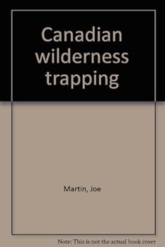 Unknown Binding Canadian wilderness trapping Book