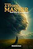 masters of dirt  Becoming A Storm Master: From Chaos to Commitment (English Edition)
