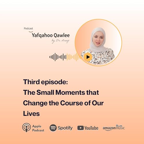 Episode 3: The Small Moments that Changes the Course of Our Lives