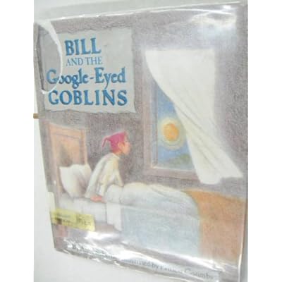 Bill and the Google-Eyed Goblins