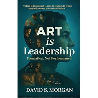 ART is Leadership Audiobook By David S. Morgan cover art