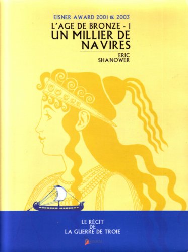 Age de bronze (L'), t. 01: Un millier de navires [French] 2915168075 Book Cover