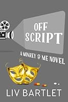 Off Script: A Monkey & Me Novel 1983709026 Book Cover