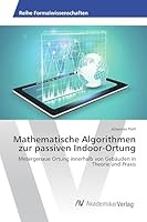 Mathematische Algorithmen zur passiven Indoor-Ortung 3639870239 Book Cover
