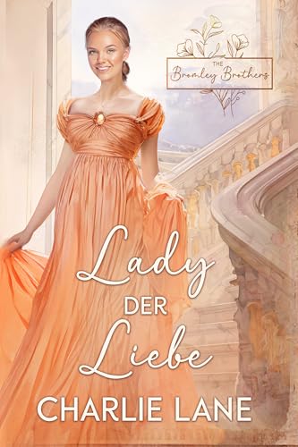 Lady der Liebe (The Bromley Brothers 2) (German Edition)