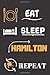 Produktbild Eat Sleep  Hamil Ton Repeat: Lined Journal Notebook, Birthday,Thanksgiving Gift For Hamil Ton Lovers