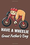 motzkin bäume  Have A Wheelie Great Father\'s Day: Fathers Day Notebook: Funny Fathers Day Gifts for Stepdad, Fathers Day Gift From Son, Funny Novelty gift for a great Dad, Great Alternative Fathers Day Card