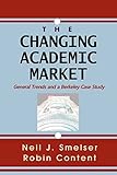 The Changing Academic Market: General Trends and a Berkeley Case Study
