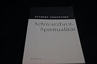 Schwarzbrot-Spiritualität 3871733253 Book Cover
