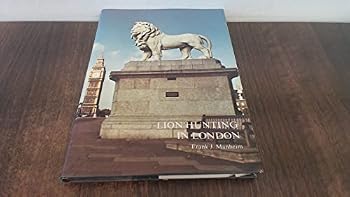 Hardcover Lion hunting in London: Notes and hints for the prospective spotter Book