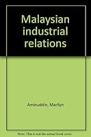 Malaysian industrial relations 0071006125 Book Cover