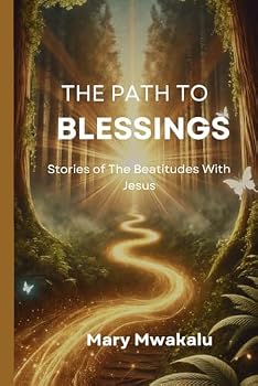Paperback The Path of Blessings: Stories from the Beatitudes with Jesus Book