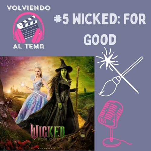 #5: Wicked Fod Good &iexcl;CON SPOILERS!