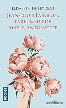 Pocket Book Jean-Louis Fargeon, parfumeur de Marie-Antoinette [French] Book