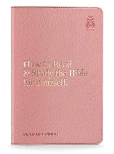 How to Read & Study the Bible for Yourself