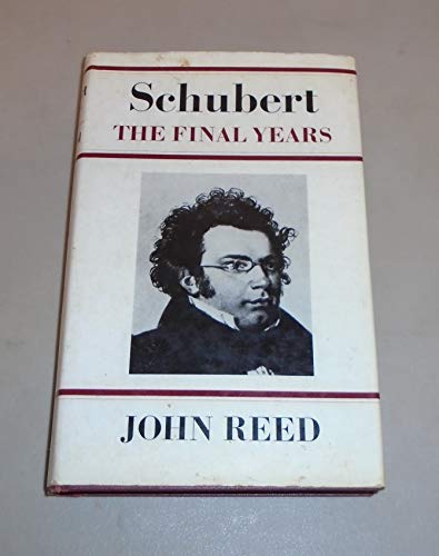 Schubert - the final years 0571098428 Book Cover