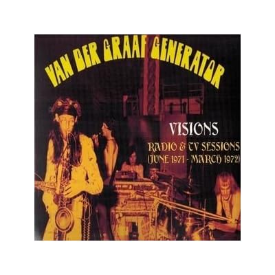 Van Der Graaf Generator - Visions - Radio & TV Sessions