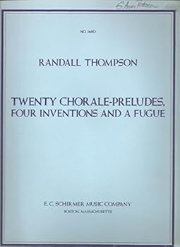 Twenty Chorale Preludes, Four Inventions and a Fugue ECS# 1460