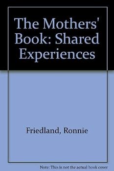 Paperback The Mothers' Book: Shared Experiences Book