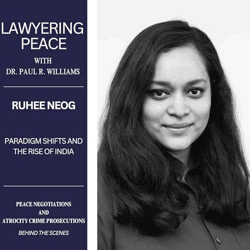 Paradigm Shifts and the Rise of India with Ruhee Neog