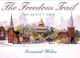Amazon | The Freedom Trail: An Artist's View | Weber