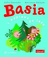 Basia i wyprawa do lasu 8328105462 Book Cover