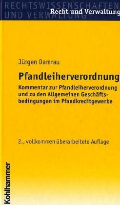Pfandleiherverordnung: Kommentar zur Pfandleiherverordnung und zu den Allgemeinen Geschäftsbedingun