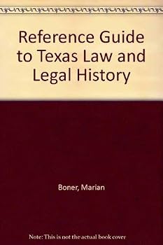 Hardcover A Reference Guide to Texas Law and Legal History: Sources and Documentation Book