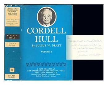 The American Secretaries of State and Their Diplomacy: Volume XII: Cordell Hull, 1933-44 (Volume 1 of 2)