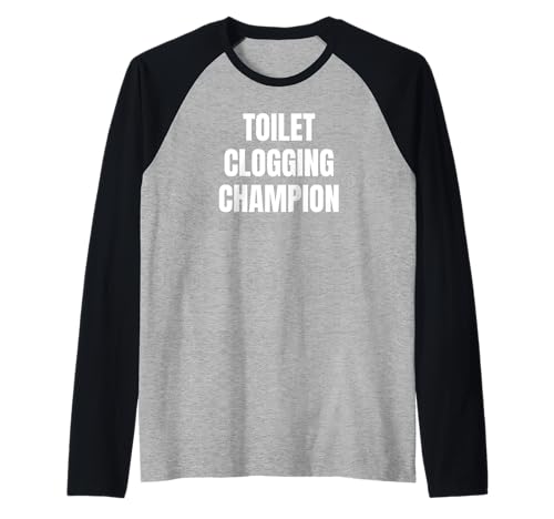 Toilet Clogging Champion Funny Award Tees and Mugs Dad Jokes Camiseta Manga Raglan