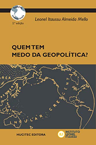 Quem tem medo da geopolítica?