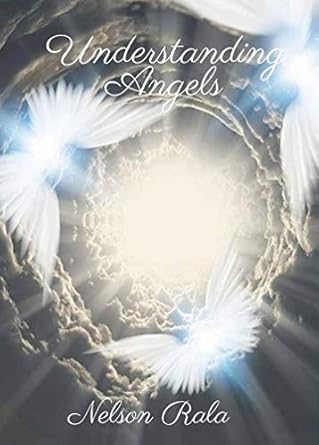 Amazon.com: Understanding Angels: volume 1 eBook : rala, nelson ...