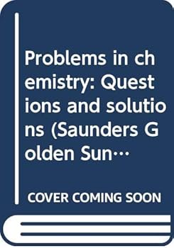 Paperback Problems in chemistry: Questions and solutions (Saunders Golden Sunburst Series) Book
