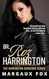 Dr. Roz Harrington: A passionate firefighter–surgeon enemies-to-lovers romance (The Harrington Surgeons Series)