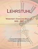 Lehrstuhl: Webster's Timeline History, 1852 - 2007